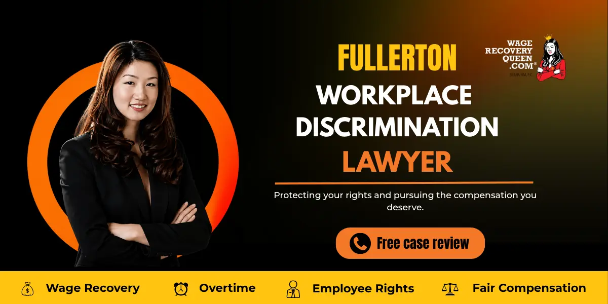 Fullerton Workplace Discrimination Lawyer